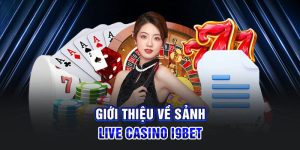 Một vài thông tin về danh mục game casino i9bet