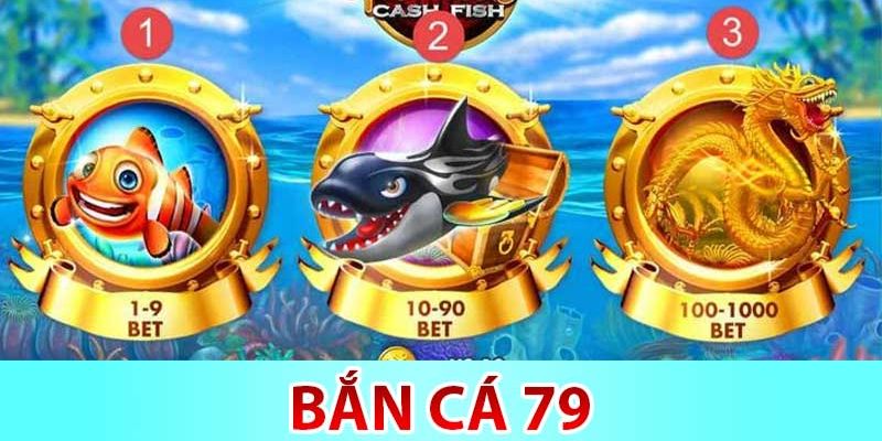 Thông tin mới nhất về game bắn cá 79 được yêu thích 